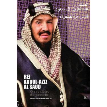 Imagem de Rei Abdul-Aziz Al Saud. O cavaleiro do deserto, 3
