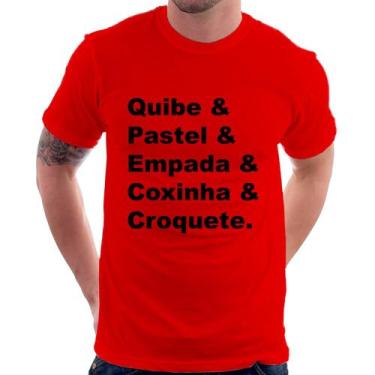Imagem de Camiseta Quibe & Pastel & Coxinha & Empada & Croquete - Foca na Moda, 