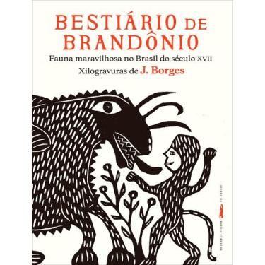 Imagem de Livro - Bestiário de Brandônio - Fauna maravilhosa no Brasil do século