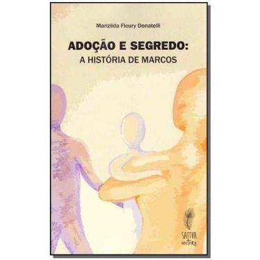 Imagem de Adoção e Segredos - A História de Marcos - SATTVA EDITORA, Sortido