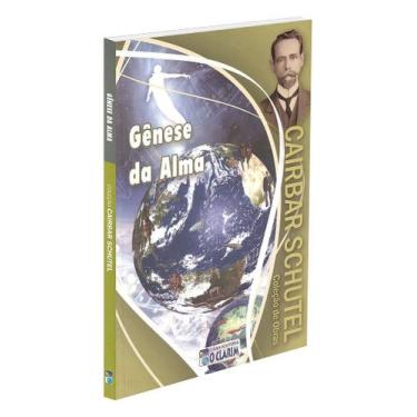 Imagem de Gênese da Alma - Cairbar Schutel - O CLARIM