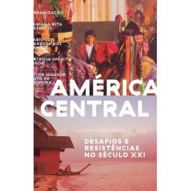 Imagem de América Central - Desafios e Resistências no Século XXI - ELEFANTE EDI