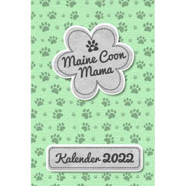Imagem de Maine Coon Kalender 2022: Riesen Katzen Geschenk Wochenplaner,Terminkalender 2022 für Katzenbesitzer, Katzenzüchter, Katzenfreund. Lustiger Spruch ... Timer, Jahresplaner,Taschenkalender und Plan