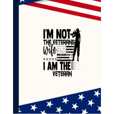Imagem de Im Not The Veteran Wife Composition Notebook: US Memorial Day,Notebook For Boy,Teens,Students for Writing Notes | Veteran Journal College Ruled | 100 Pages 8.5x11 in