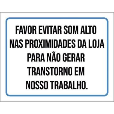 Imagem de Kit 10 Placa Acm Evitar Som Alto Nas Proximidades Loja 18X23 - Sinaliz