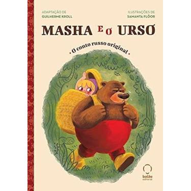 Imagem de Masha e o Urso: o Conto Russo Original - BALAO EDITORIAL