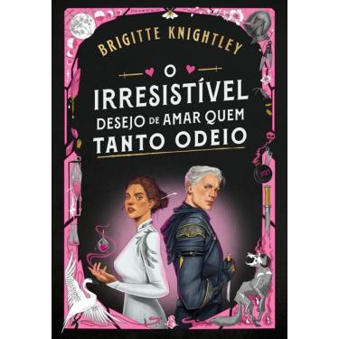 Imagem de O irresistível desejo de amar quem tanto odeio