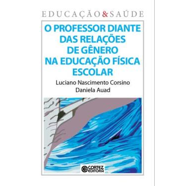 Imagem de Livro - O professor diante das relações de gênero na educação física e