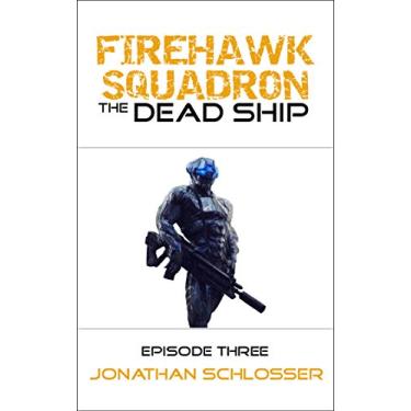 Imagem de The Dead Ship: Episode Three (Firehawk Squadron Book 3) (English Edition)