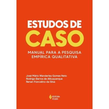 Imagem de Estudos de caso: Manual para a pesquisa empírica qualitativa