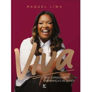 Imagem de Viva  Uma Jornada de Fé, Esperança e Milagres  Capa Dura  Raquel Lima 
