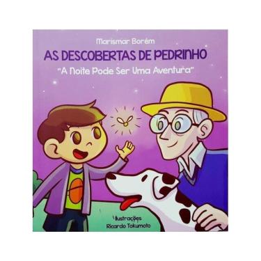 Imagem de As Descobertas De Pedrinho - A Noite Pode Ser Uma Aventura
