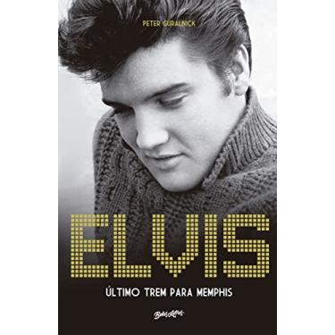 Imagem de Elvis Presley: Último trem para Memphis: 1