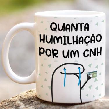 Imagem de Caneca Quanta Humilhação Por Um CNH - Ng Decor Canecas