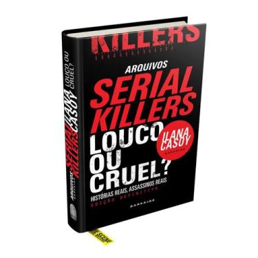 Imagem de Livro - Arquivos Serial Killers: Louco ou Cruel? - Darkside