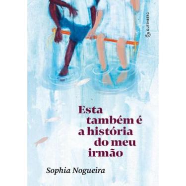 Imagem de Esta Tambem E A Historia Do Meu Irmao