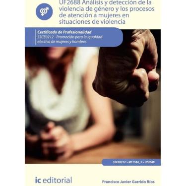 Imagem de Análisis y detección de la violencia de género y los procesos de atención a mujeres en situaciones d