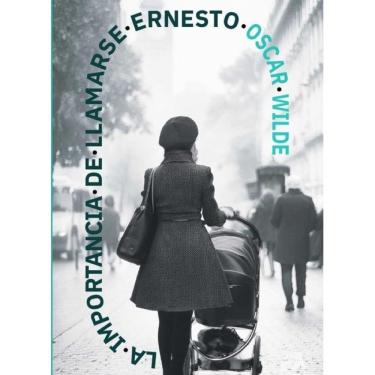 Imagem de La importance de llamarse Ernesto - Espanhol