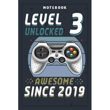Imagem de Notebook Planner Level 3 Unlocked Awesome 2019 Video Game 3rd Birthday Gift: Planning, Budget, Homeschool,6x9 in , Tax, Goal, Hourly, College, Small Business