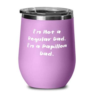 Imagem de Papillon Dog For Friends, I'm Not a Regular Dad. I'm a Papillon Dad, Love Papillon Taça de vinho para cães, copo de vinho de amigos