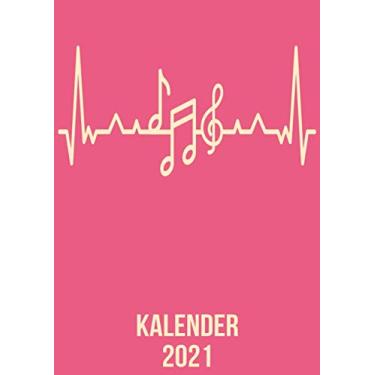Imagem de Kalender 2021: DIN A4 Kalender von 01/2021-12/2021 1 Tag = 1 Seite mit großem Tageskalender und großartiger Übersicht. Monatsübersicht, ... / Musiknoten Musiker heartbeat herzschlag