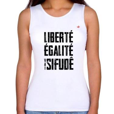 Imagem de Regata Feminina Liberté, Égalité, Vai sifudê - Foca na Moda, Branco, P