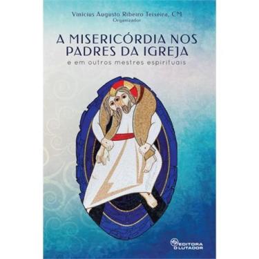 Imagem de A misericordia nos padres da igreja - Editora O Lutador