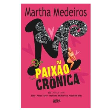 Imagem de Livro - Paixão Crônica - Martha Medeiros
