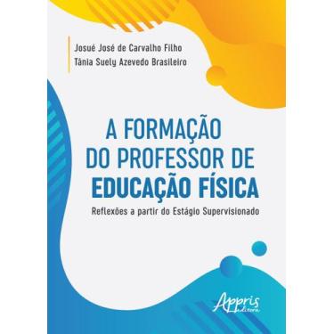 Imagem de Livro - A formação do professor de educação física: reflexões a partir