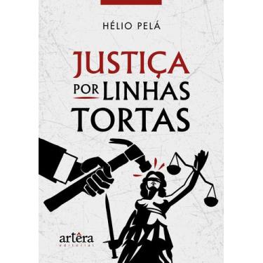 Imagem de Livro - Justiça por linhas tortas