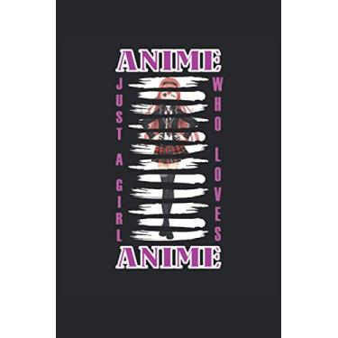 Imagem de Just a girl who loves anime: Lined notebook, notebook, diary, ToDo, exercise book, story book (15. 24 x 22. 86 cm; approx. A5) with 120 pages. Gift for all lovers of Japan, Manga, Anime, and Kawaii.