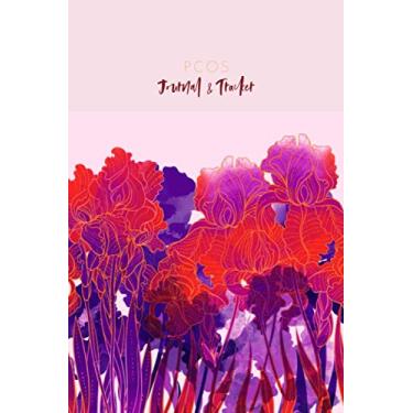 Imagem de PCOS Journal and Tracker: Polycystic Ovarian Syndrome Planner and Log Book - Includes sections for: Symptoms, Periods, Medication, Vitamins and ... - Watercolor Iris Design - 6 x 9"