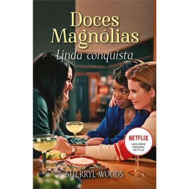 Imagem de Doces Magnólias - Vol 01 - Linda Conquista