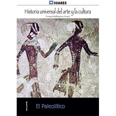 Imagem de El Paleolítico (Historia Universal del Arte y la Cultura nº 1) (Spanish Edition)