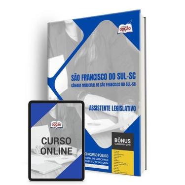 Imagem de Apostila Câmara de São Francisco do Sul - SC 2024 - Assistente Legisla