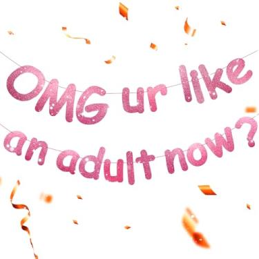 Imagem de OMG UR Banner Like an Adult Now – Decorações engraçadas de aniversário de 18 anos para meninas e meninos, faixa de festa de aniversário de 18 anos com glitter, suprimentos de pano de fundo