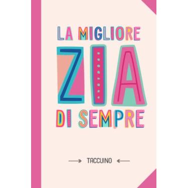 Imagem de La migliore Zia di sempre: Taccuino Quaderno appunti (A5) | Idea regalo alla Zia per il compleanno, Festa della Mamma o Natale
