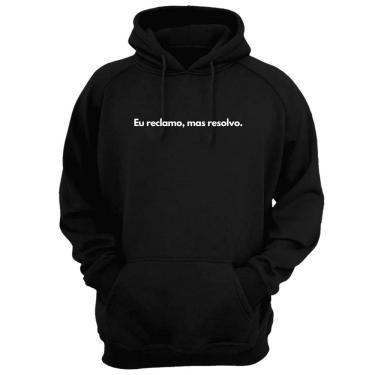 Imagem de Blusa Moletom Capuz Frase Eu Reclamo Mas Resolvo Criativa