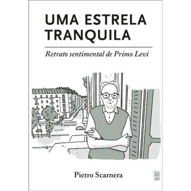 Imagem de Uma estrela tranquila: Retrato sentimental de Primo Levi