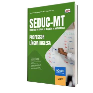Imagem de Apostila SEDUC-MT - Professor - Língua Inglesa - Apostilas Opção