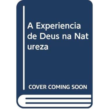 Imagem de Experiencia De Deus Na Natureza, A