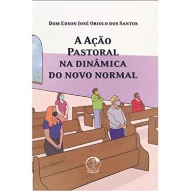 Imagem de A Acao Pastoral Na Dinamica Do Novo Normal