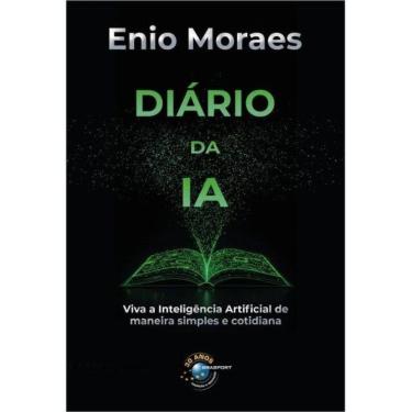 Imagem de Diário Da Ia - Viva A Inteligência Artificial De Maneira Simples E Cotidiana