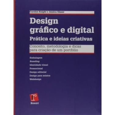 Imagem de Design Gráfico E Digital Prática E Ideias Criativas: : Conceitos, Meto