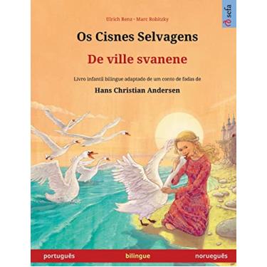 Imagem de Os Cisnes Selvagens - De ville svanene (português - norueguês): Livro infantil bilingue adaptado de um conto de fadas de Hans Christian Andersen
