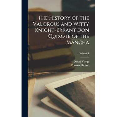 Imagem de The History of the Valorous and Witty Knight-Errant Don Quixote of the Mancha; Volume 1