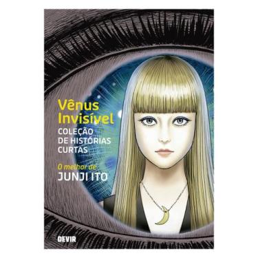 Imagem de Vênus Invisível: Coleção de Histórias Curtas Junji Ito Mangá - Devir
