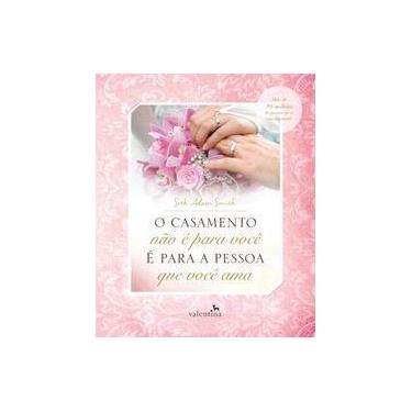 Imagem de o Casamento Não é Para Você - é Para a Pessoa Que Você Ama - VALENTINA