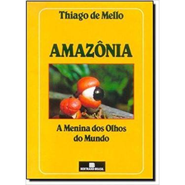 Imagem de Amazonia - A Menina Dos Olhos Do Mundo - Bertrand Do Brasil