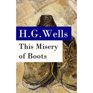 Imagem de This Misery of Boots (or Socialism Means Revolution) - The original unabridged edition (English Edition)